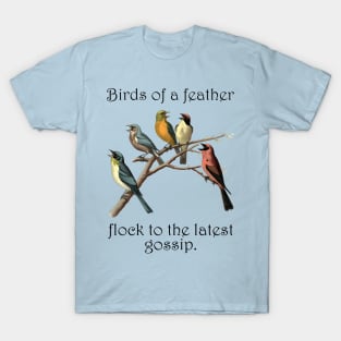 Feathered Gossip Gathering T-Shirt